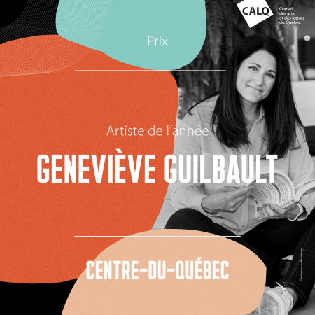 Geneviève Guilbault reçoit  le Prix du CALQ – Artiste de l’année au Centre-du-Québec