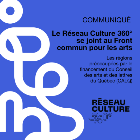 Le Réseau Culture 360° se joint au  Front commun pour les arts